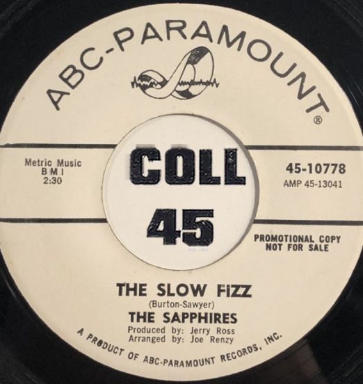 The Sapphires - The Slow Fizz b/w Our Love Is Everywhere - ABC-Paramount DJ 7"