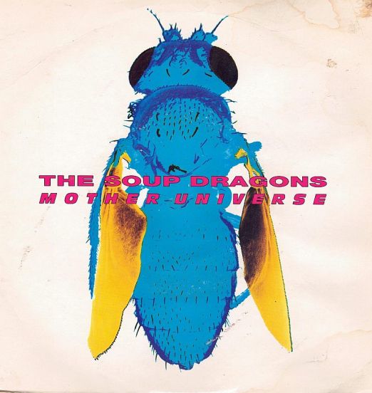 The Soup Dragons - Mother Universe b/w Dream-E-4-Ever (Live) - Big Life UK 7"
