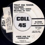 Angie & The Chicklettes – Treat Him Tender, Maureen (Now That Ringo Belongs To You) b/w Tommy – APT DJ 7″