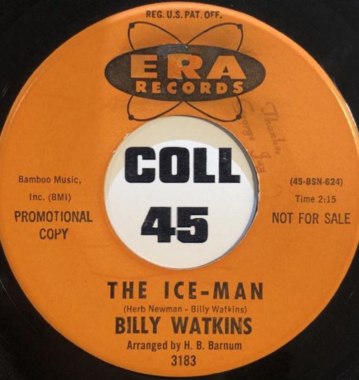 Billy Watkins - The Ice Man b/w The Blue And Lonely - Era DJ 7"