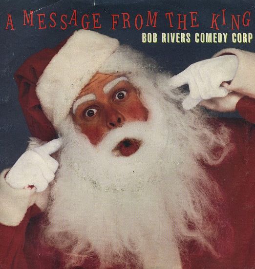 Bob Rivers Comedy Corp - A Message From The King - Critique DJ 7"