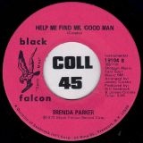 Brenda Parker – Help Me Find Mr. Good Man b/w Instrumental – Falcon 7″