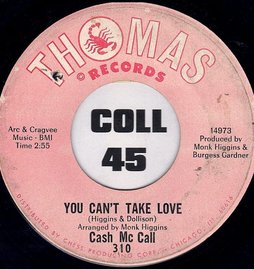 Cash McCall - You Can't Take Love b/w Let's Get A Thing Going On - Thomas 7"