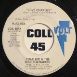 Charlene & The Soul Serenaders – Love Changes b/w Same – Volt DJ 7″