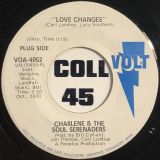 Charlene & The Soul Serenaders – Love Changes b/w Same – Volt DJ 7″