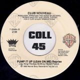 Club Nouveau – Situation #9 b/w Pump It Up (Lean On Me) Reprise – Warner Bros. 7″