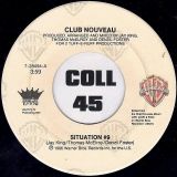 Club Nouveau – Situation #9 b/w Pump It Up (Lean On Me) Reprise – Warner Bros. 7″