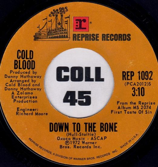 Cold Blood - Down To The Bone b/w Valdez In The Country - Reprise 7"