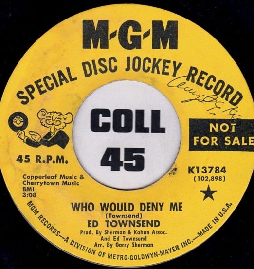 Ed Townsend - Who Would Deny Me b/w Mommy's Never Comin' Back Again - MGM DJ 7"