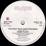 Eddie Floyd – Missing You b/w You Must Have Been Dreaming – Shotgun UK 7″