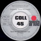 Ennio Morricone – Spiel Mir Das Lied Vom Tod (Jill’s Theme) b/w Das Lied vom Tod (Harmonica) – Ariola GER 7″
