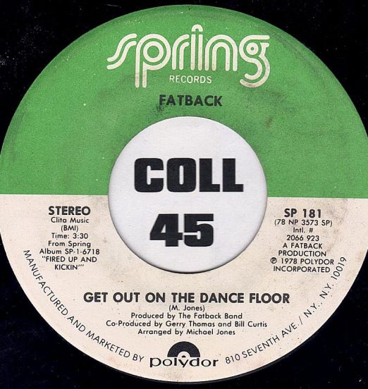 Fatback - Get Out On The Dance Floor b/w I Like Girls - Spring 7"
