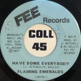 Flaming Emeralds ‎– Have Some Everybody Vocal b/w Instrumental – Fee 7″