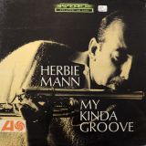 Herbie Mann – My Kinda Groove – Atlantic LP