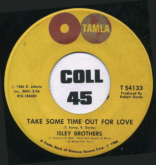 Isley Brothers - Take Some Time Out For Love b/w Who Could Ever Doubt My Love - Tamla 7"