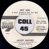 Jackey Beavers – Hey Girl (I Can’t Stand To See You Go) STEREO b/w MONO Version – Sound Stage 7 DJ 7″