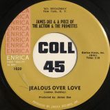 James Dee & A Piece Of The Action & The Primettes – Jealous Over Love b/w My Pride – Enrica 7″