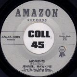 Jennell Hawkins – Moments b/w Can I – Amazon 7″
