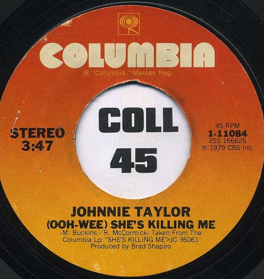 Johnnie Taylor - (Ooh-Wee) She's Killing Me b/w Play Something Pretty - Columbia 7"