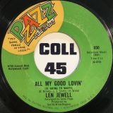 Len Jewell – All My Good Lovin’ (Is Going To Waste) b/w The Elevator Song – Pzazz 7″