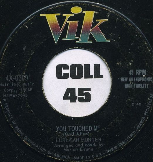 Lurlean Hunter - You Touched Me b/w Show Me Love - Vik 7"