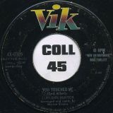 Lurlean Hunter – You Touched Me b/w Show Me Love – Vik 7″