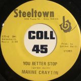 Maxine Crayton – Don’t Take Your Love b/w You Better Stop – Steeltown 7″