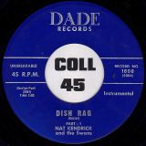 Nat Kendrick & The Swans – Dish Rag Pt.1  b/w Pt. 2 – Dade 7″