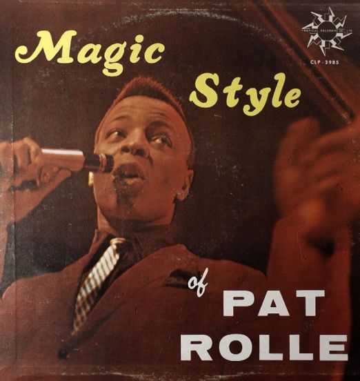 Pat Rolle - Magic Style Of Pat Rolle - Tropical LP