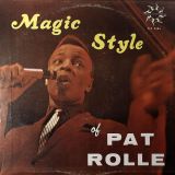 Pat Rolle – Magic Style Of Pat Rolle – Tropical LP
