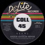 Reggie Saddler Revue – Just Wait And See b/w R.R.A.W.J. – De-Lite 7″