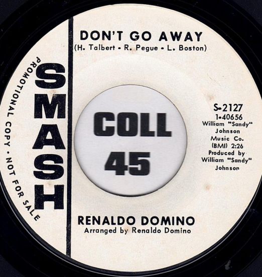 Renaldo Domino - Don't Go Away b/w I'm Getting Nearer To Your Love - Smash DJ 7"