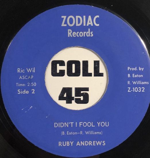 Ruby Andrews - Didn't I Fool You b/w You Gotta Do The Same Thing - Zodiac 7"