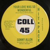 Sonny Allen – Your Love Was So Wonderful b/w Instrumental – Hit Pack 7″