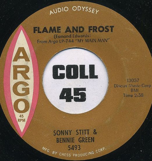 Sonny Stitt & Bennie Green - Flame And Frost b/w My Main Man - Argo 7"