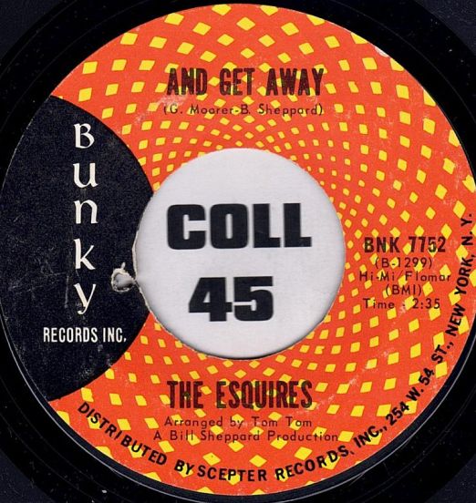 The Esquires - And Get Away b/w Everybody's Laughin - Bunky 7"