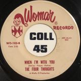 The Four Thoughts – Kisses And Roses b/w When I’m With You – Womar 7″