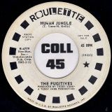 The Fugitives – Human Jungle b/w Don’t Play That Song (You Lied) – Roulette DJ 7″