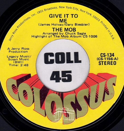 The Mob - Give It To Me b/w I'd Like To See More Of You - Colossus 7"