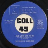 The Royal Esquires – Ain’t Gonna Run b/w Our Love Use To Be (On The Sunnyside Up) – Prix 7″