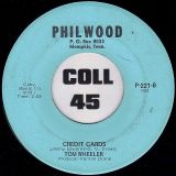 Tom Wheeler – First Love b/w Credit Cards – Philwood 7″