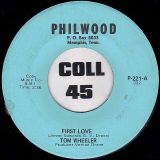 Tom Wheeler – First Love b/w Credit Cards – Philwood 7″