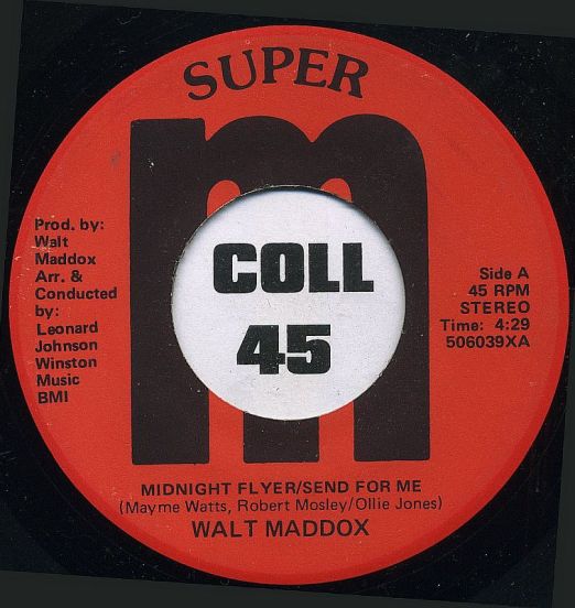 Walt Maddox - Midnight Flyer/Send For Me b/w A Letter Full Of Tears - Super M 7"