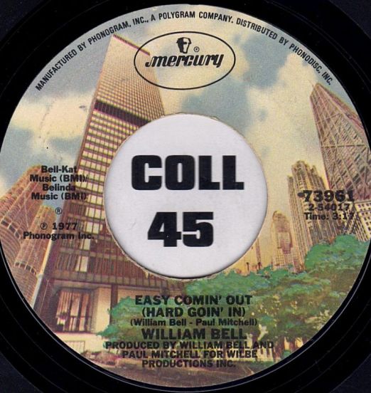 William Bell - Easy Comin' Out (Hard Goin' In) b/w Your Love Keeps Me Going - Mercury 7"