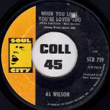 Al Wilson – When You Love, You’re Loved Too b/w Who Could Be Lovin’ You – Soul City 7″