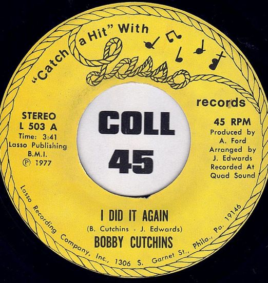 Bobby Cutchins - I Did It Again b/w Good Treatment - Lasso 7"