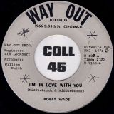 Bobby Wade – Down Here On The Ground b/w I’m In Love With You – Way Out 7″