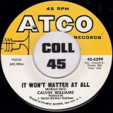 Calvin Williams – Lonely You’ll Be b/w It Won’t Matter At All – Atco 7″