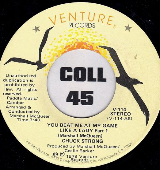Chuck Strong - You Beat Me At My Game Like A Lady Part1 b/w Part11 - Venture 7"