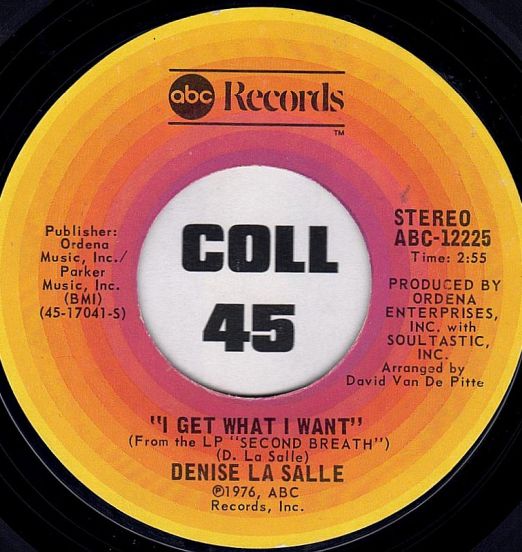 Denise La Salle - I Get What I Want b/w Hellfire Loving - ABC 7"